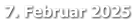 7. Februar 2025