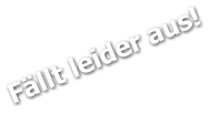 Fällt leider aus!