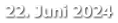 22. Juni 2024