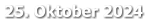 25. Oktober 2024